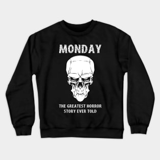 MONDAY - The Greatest Horror Story Ever Told Crewneck Sweatshirt